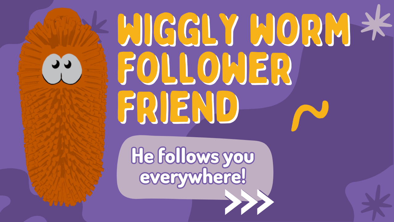 Wiggly Worm Follower Friend Avatar Prop