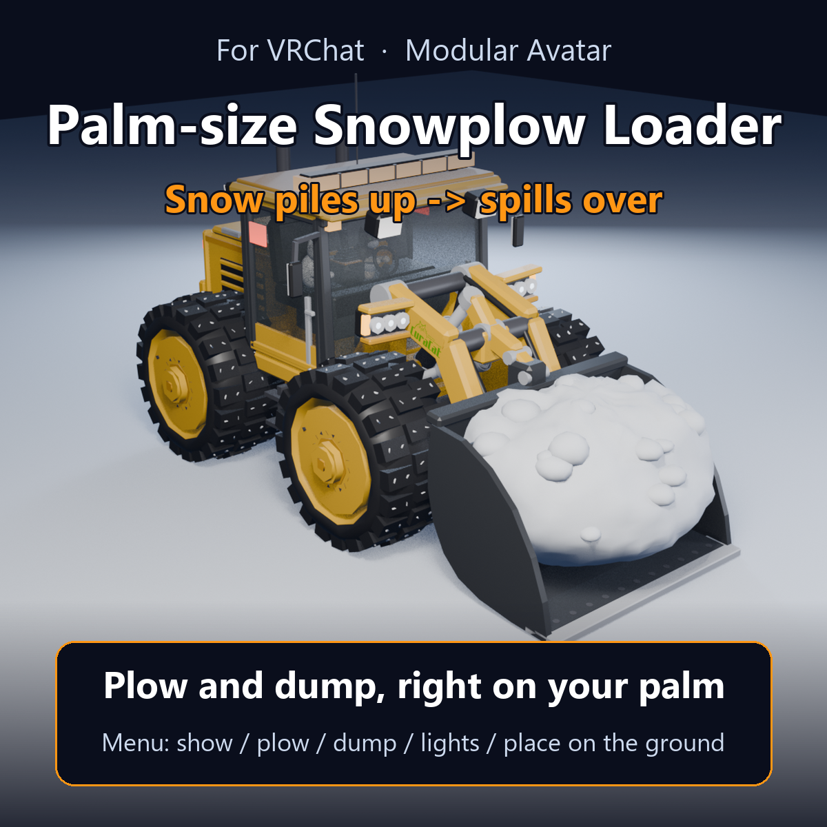 Palm-size Snowplow Loader | FREE VRChat Gimmick - Snow Piles Up & Spills [Modular Avatar]