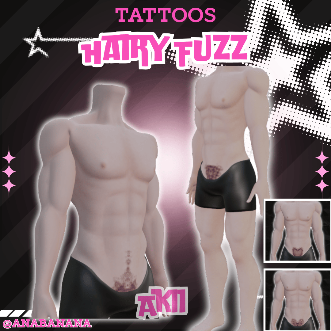 (J) : ๐โโ๏ธ Hairy Fuzz Tatts | Vrbase + Akii + Zinfit F/M + Dolly Molly