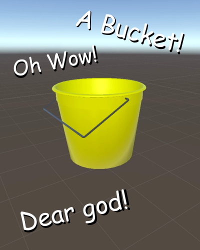 Literally just a bucket