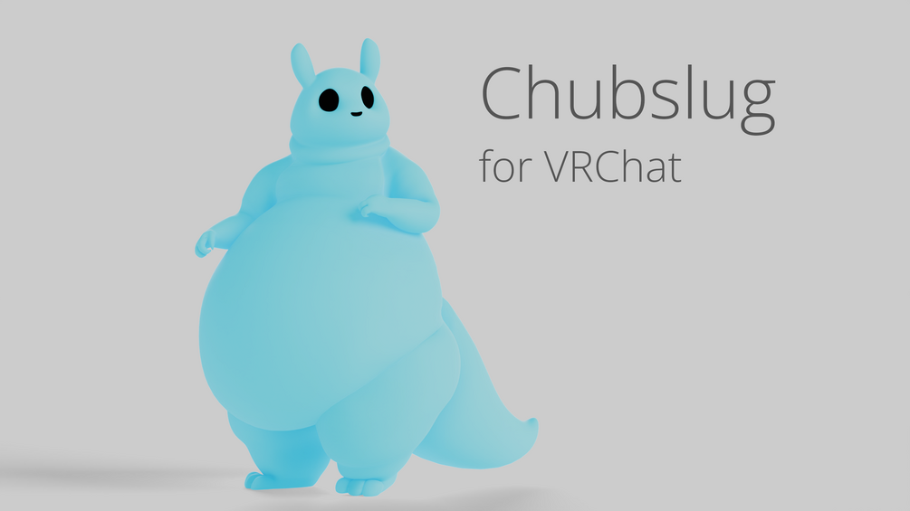 Chubslug for VRChat