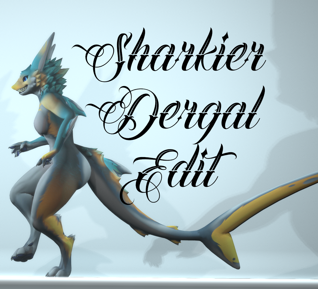 Sharkier Dergal Edit - 25% OFF Code in Description