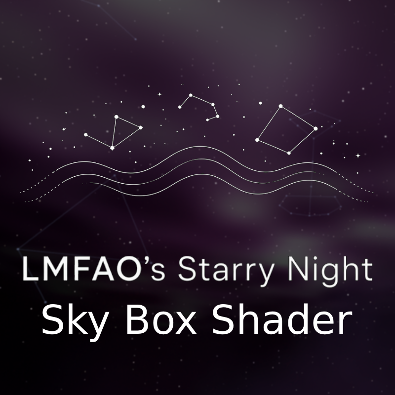 LMFAO's Starry Night - VRChat Skybox Shader