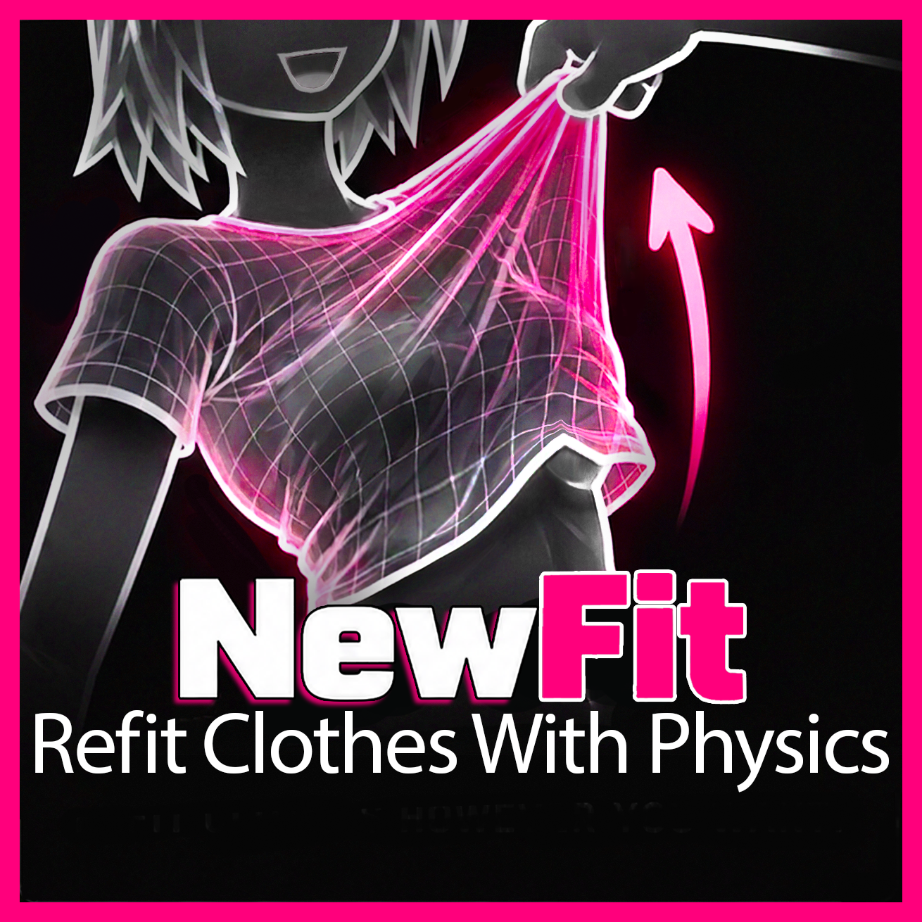 NewFit - Refit Clothes With Physics