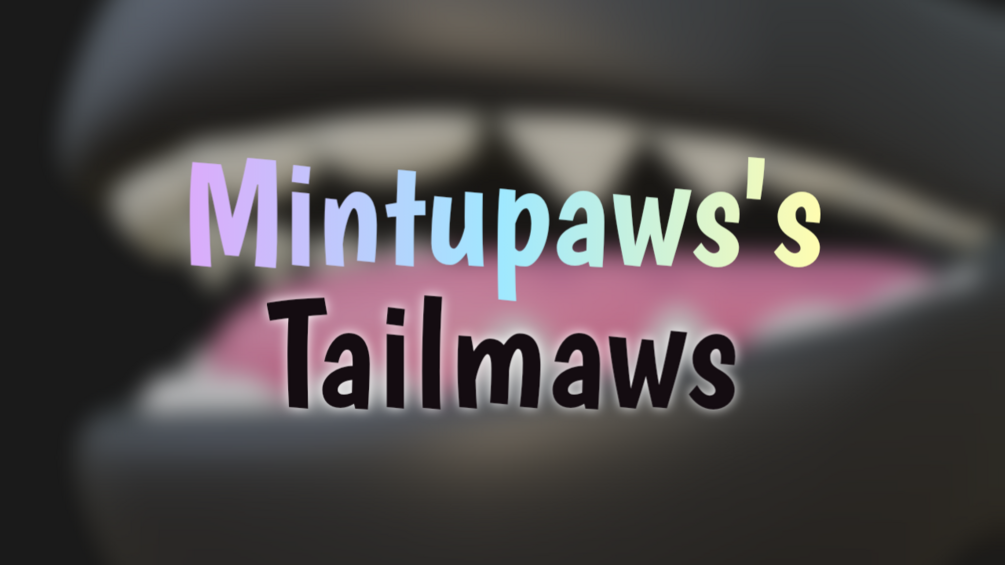 Tailmaws By Mintuccino