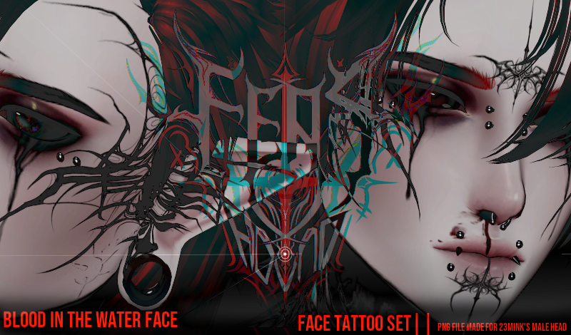 || BLOOD IN THE WATER (face). Tattoo's for 23Mink's Male Head
