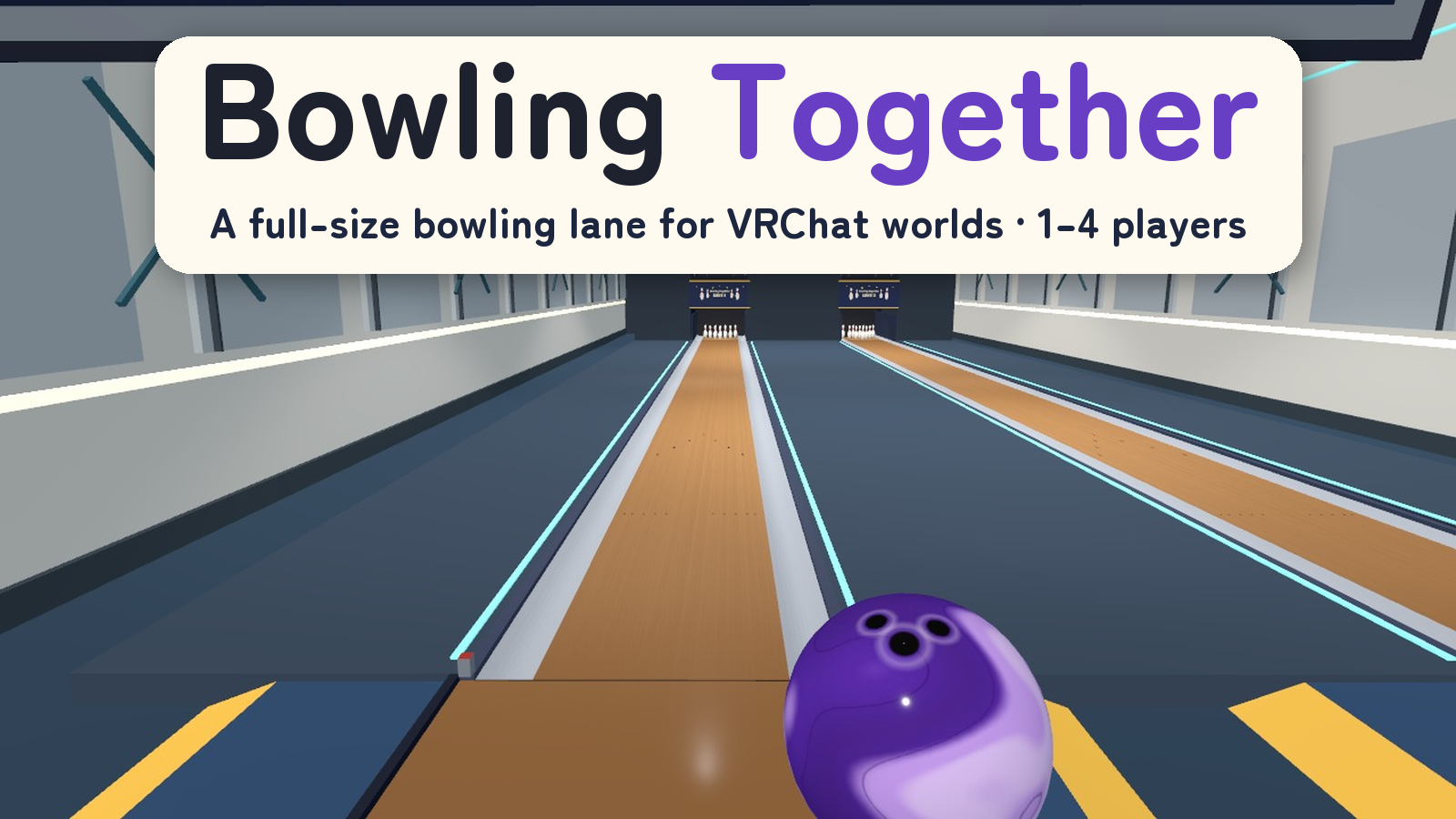 Bowling Together | Full-Size VRChat Bowling Lane for 1–4 Players