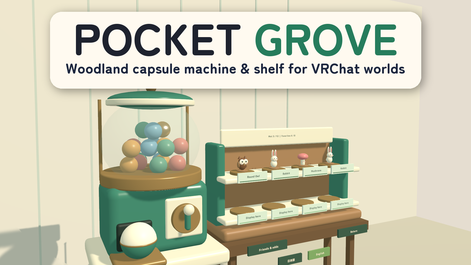 POCKET GROVE | Woodland Capsule Machine & Shelf for VRChat Worlds