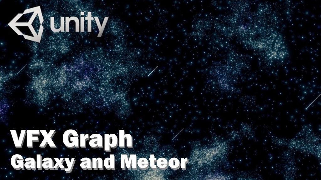 Unity VFX Graph:Galaxy and Meteor