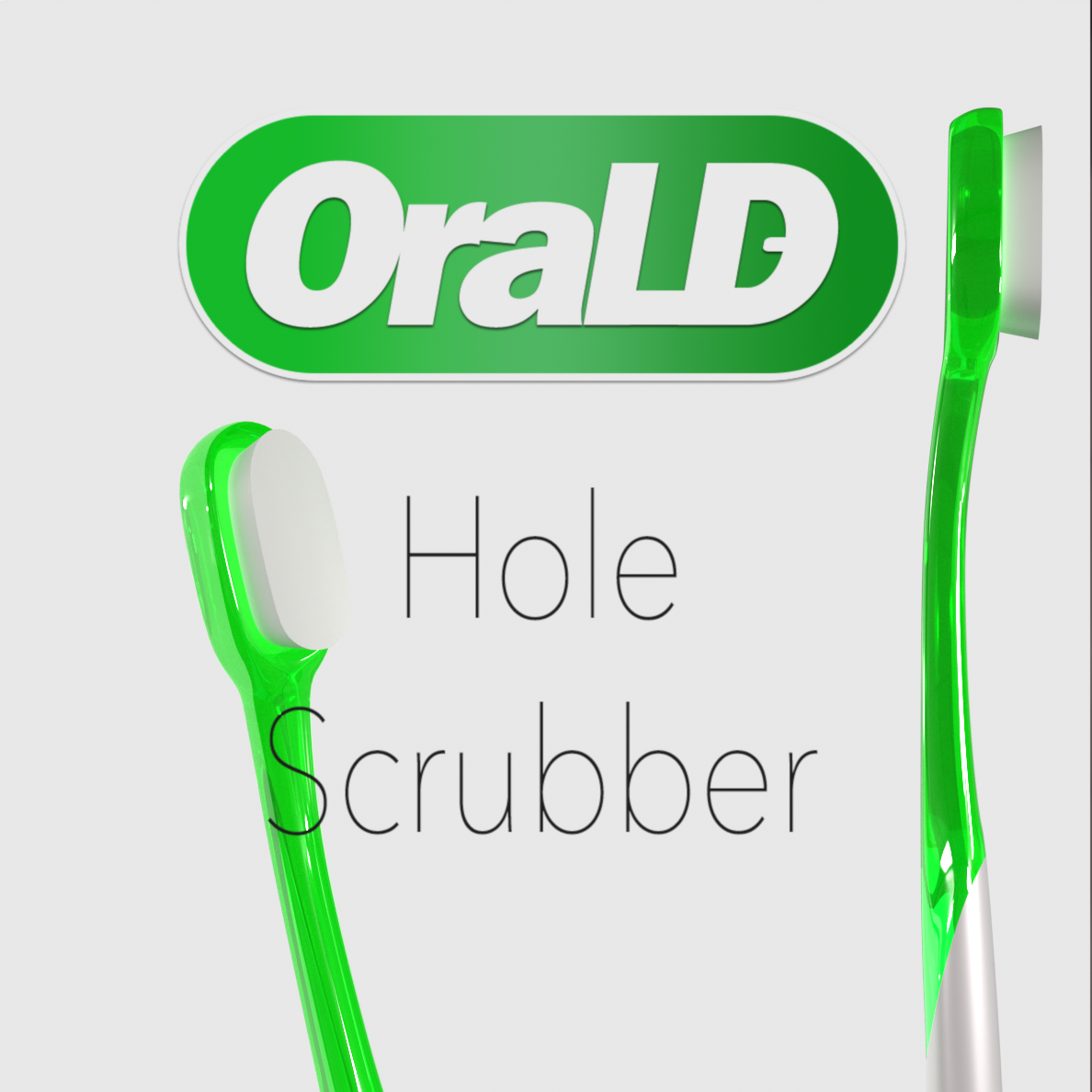 The Oral D Hole Scrubber