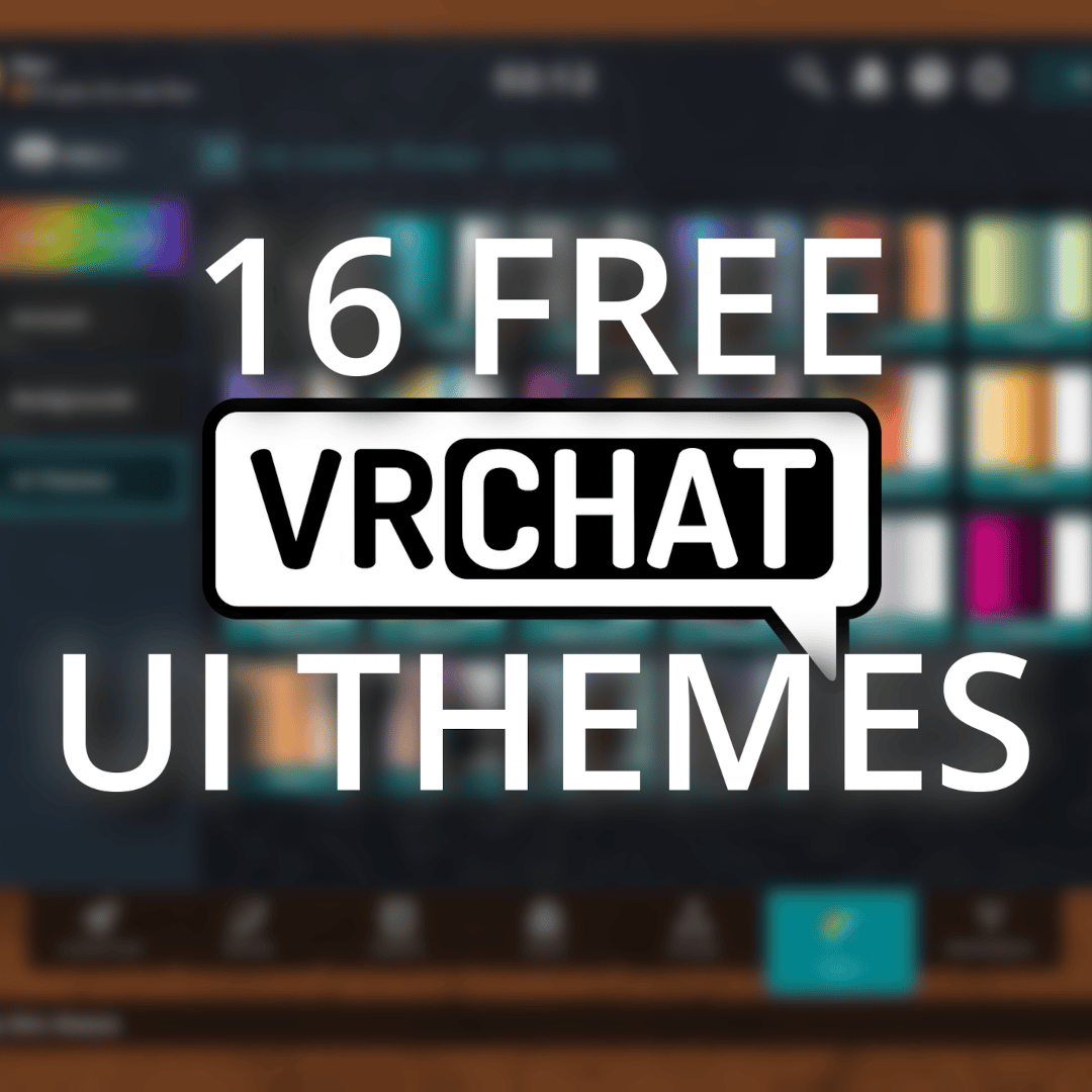 16 FREE UI Themes for VRChat
