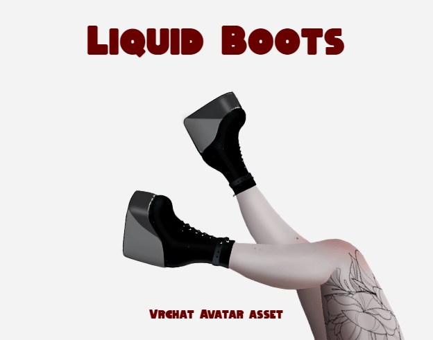 Liquid Boots