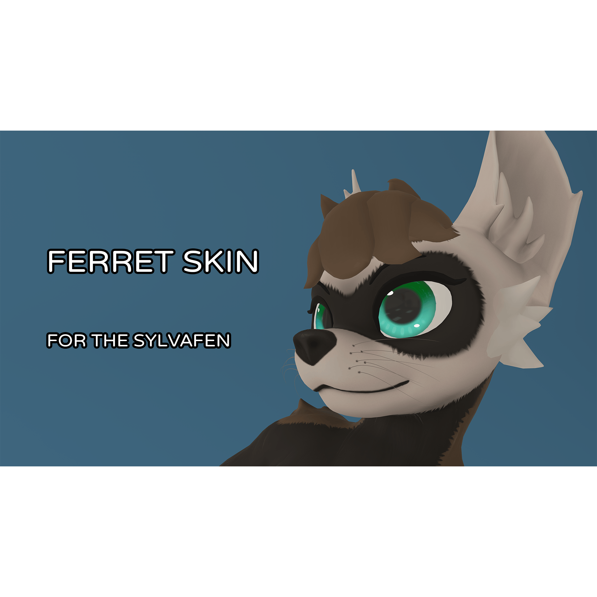 Ferret skin for the Sylvafen
