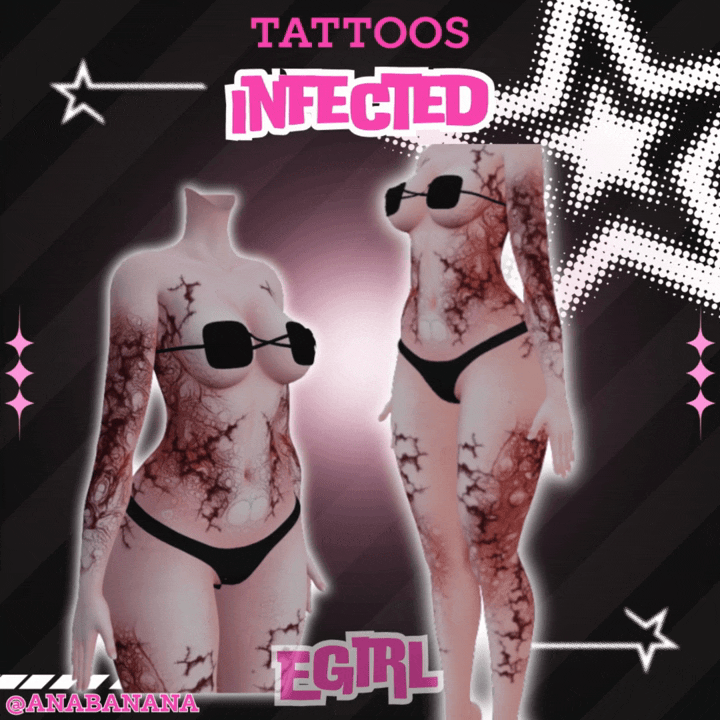 (J:)🧟 Infected Tatts | Egirl + Akii V1 + Zinfit F/M
