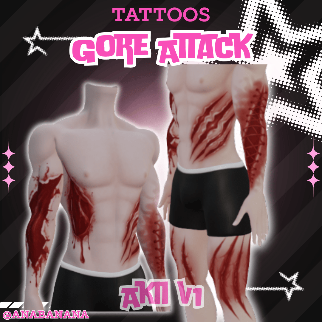 🩸 Gore Attack Tatts |  Akii V1 