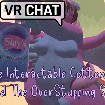 The Interactable Cotton Bag + OverStuffing Sytem