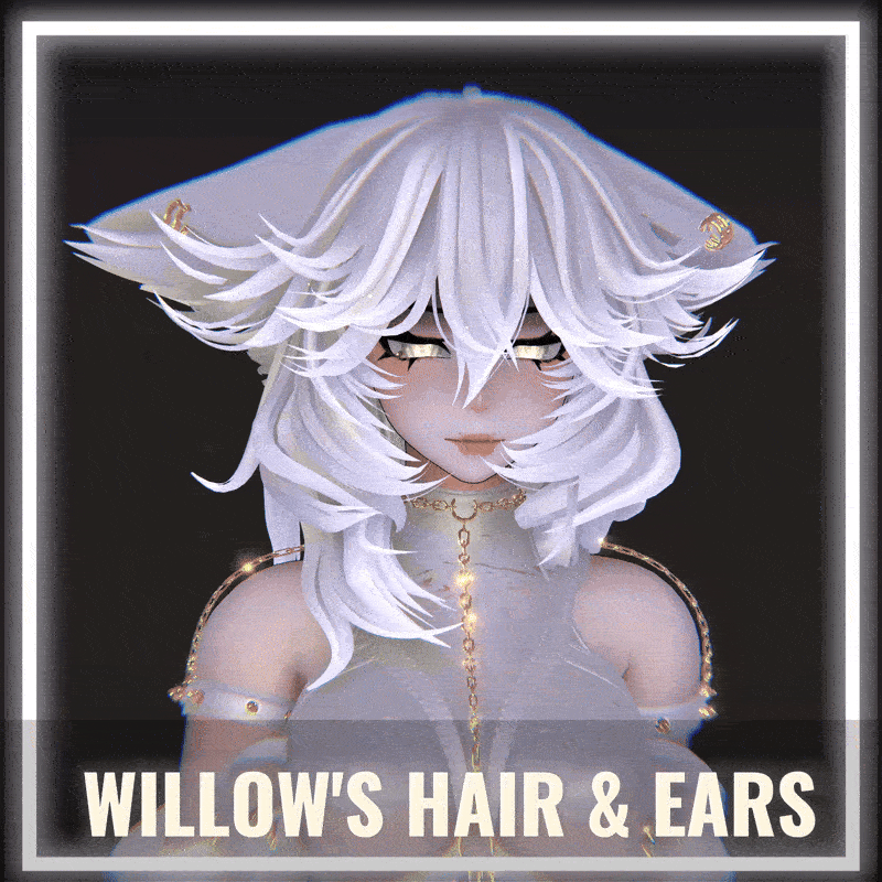 WILLOW'S Hair and Ears
