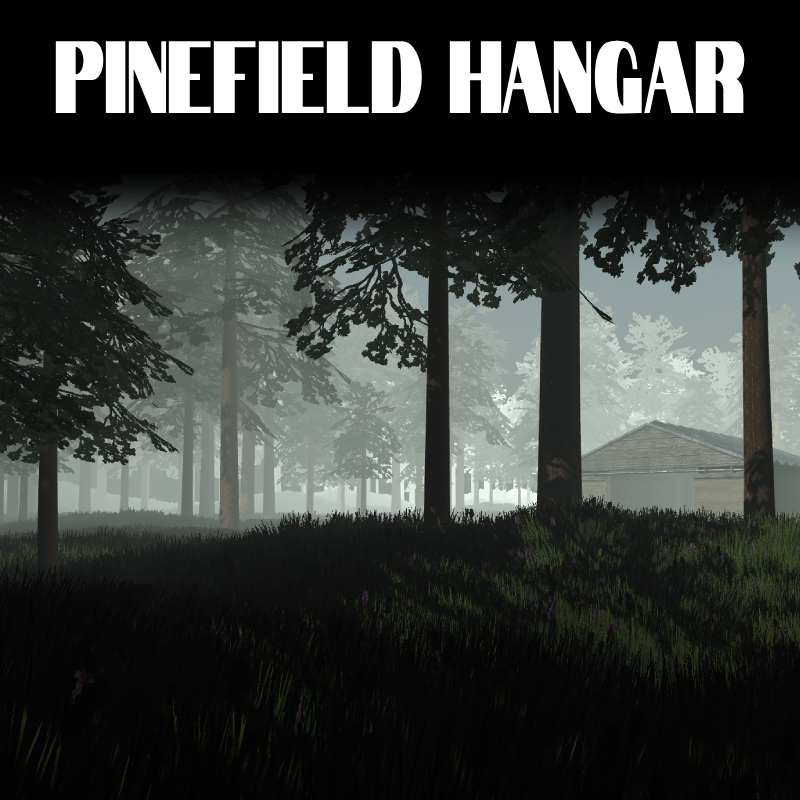 Pinefield Hangar v1.0 - [2022.3.22f1] [COMPLETED]