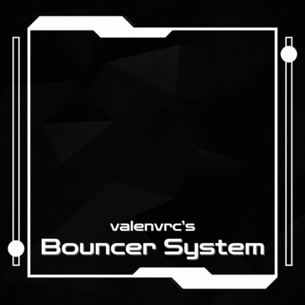 Bouncer System