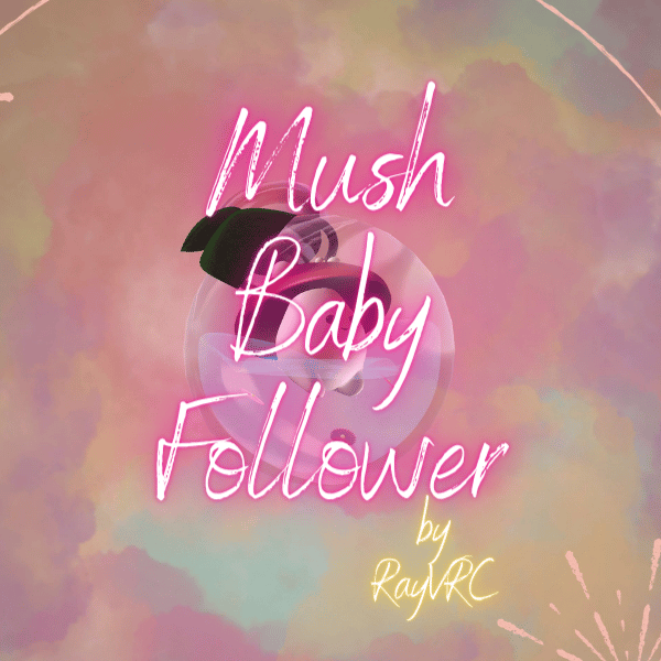 Mush Baby Follower PC Only