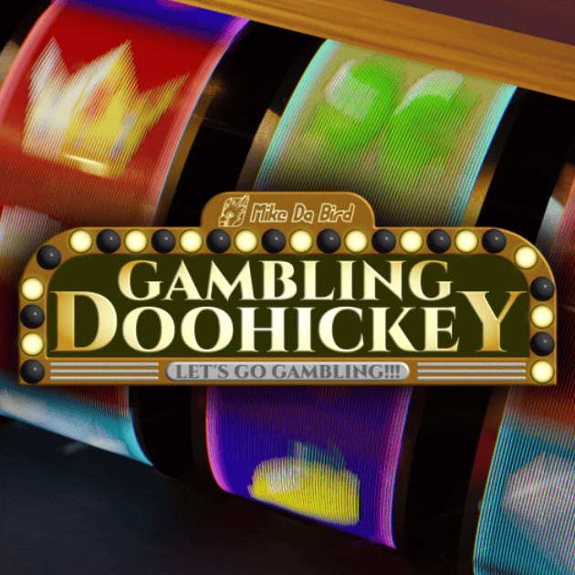 MDB GAMBLING DOOHICKEY!