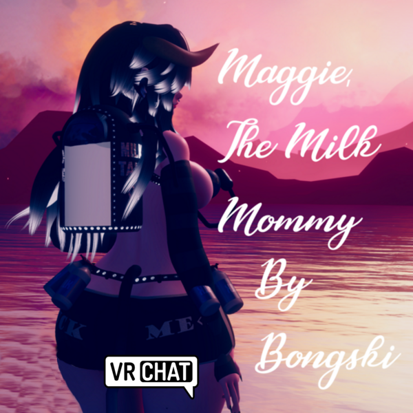 Maggie, The Milk Mommy