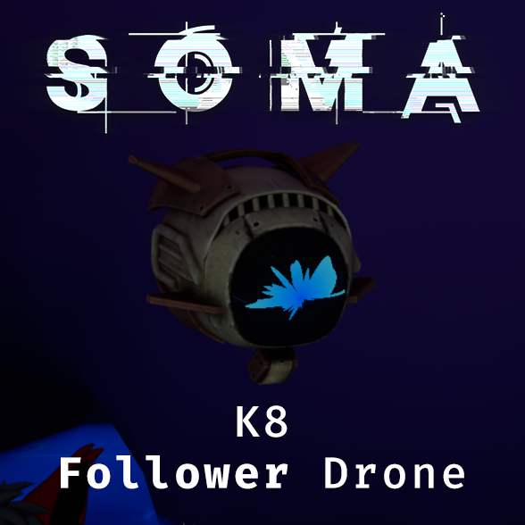 SOMA K8 Drone Follower [VRChat]
