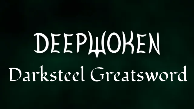 Deepwoken | Darksteel Greatsword