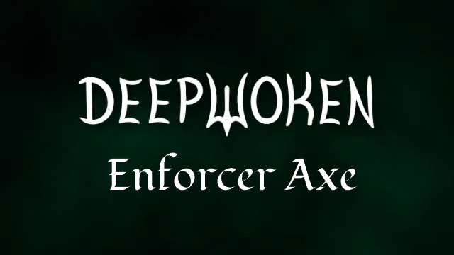 Deepwoken | Enforcer Axe