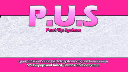 Pent Up System (PUS)