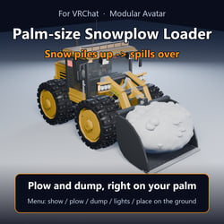 Palm-size Snowplow Loader | FREE VRChat Gimmick - Snow Piles Up & Spills [Modular Avatar]