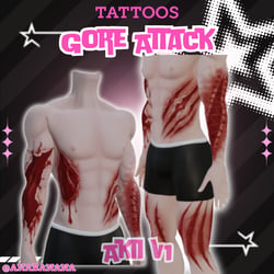 🩸 Gore Attack Tatts |  Akii V1 
