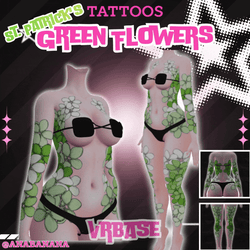 (J) : ๐ Green Flowers Tatts | Vrbase + Akii + Zinfit F/M