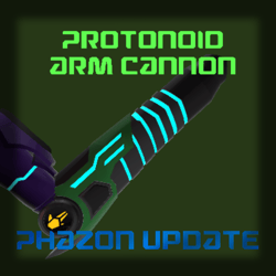 Protonoid arm cannon(phazon update!)