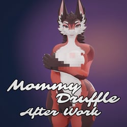 Mommy Druffle - After Work Addon