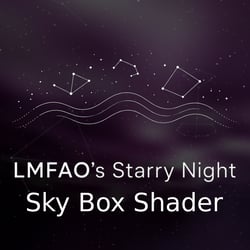LMFAO's Starry Night - VRChat Skybox Shader