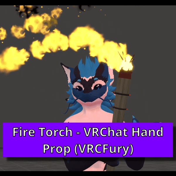 Fire Torch — VRChat Hand Prop (VRCFury)