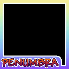 Penumbra the Lord of DARKNESS!!!!