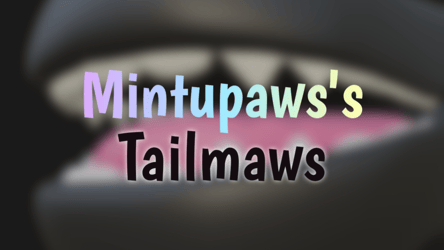 Tailmaws By Mintuccino