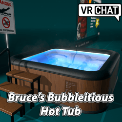 Bruce's Bubbleitious Hot Tub [VRChat Word/Avatar Prefab]