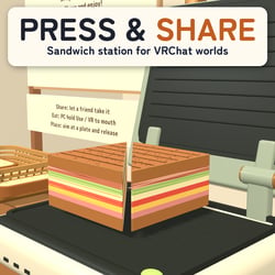 PRESS & SHARE | Make, Share and Eat Sandwiches in VRChat