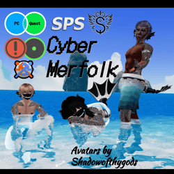 Cyber Merfolk (SPS, Quest, Opti, Gogo Loco)