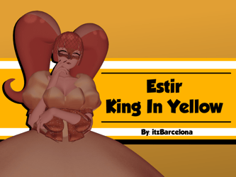 Estir the King In Yellow (From SuckerForLove:FirstDate)