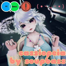 Cassiopeia [PC/Quest, 18+]