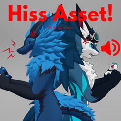 Hiss Asset for Nardo, Nova and Rex!