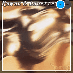 •Rowan & Lunette•