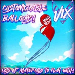 CUSTOMIZABLE BALLOONS for Parties, Holidays, Worlds, Avatars and MORE!