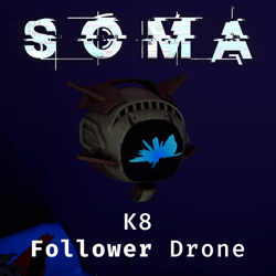 SOMA K8 Drone Follower [VRChat]