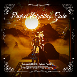 Project Knighting Gale: Akalii DLC