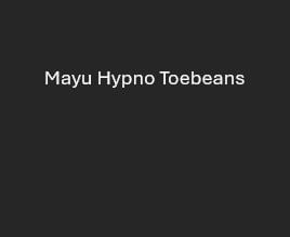 Mayu Hypno ToeBeans